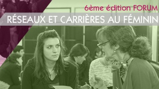 Participez au Forum Réseaux et Carrières au Féminin 2018