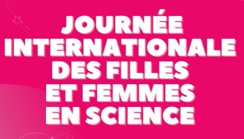[Sondage] Pour toi ? qu'est ce qu'une fille/femme en science  ? Journée Internationale des Filles et Femmes en science le 11 février 2022