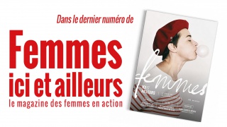 Femmes ici et ailleurs : Le magazine des femmes en action