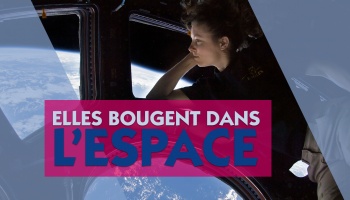 Elles bougent dans l'Espace