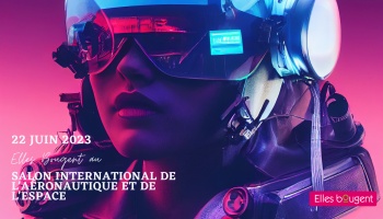 Elles bougent au salon international de l'Aéronautique et de l'Espace - Paris Le Bourget