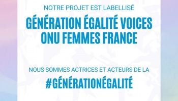 Elles bougent a obtenu le double label Génération Égalité Voices / ONU Femmes France ! 
