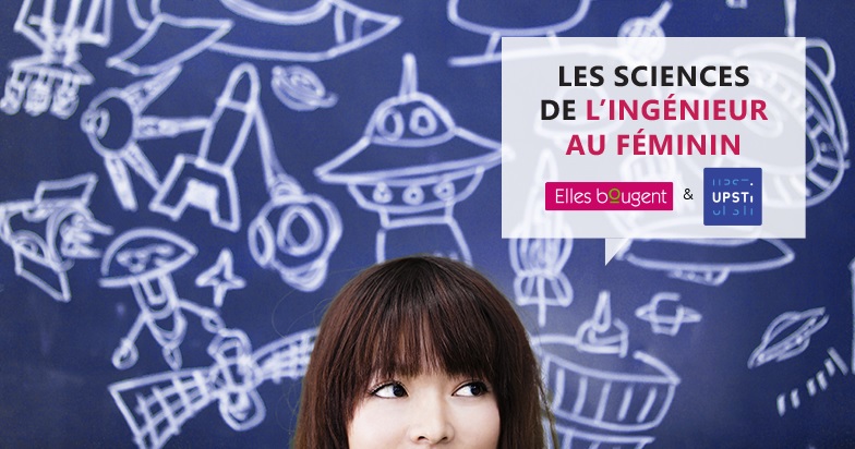 6e édition des Sciences de l'Ingénieur au Féminin avec Elles Bougent et l'UPSTI