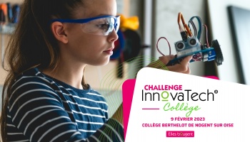 Inédit - Challenge Innovatech© Collège à Nogent sur Oise le 09 février 2023
