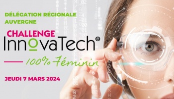 Challenge InnovaTech© 2024 Auvergne: Participez !