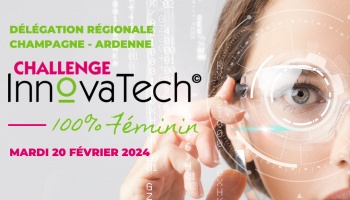 Challenge InnovaTech© 2024 Champagne Ardenne: Participez !