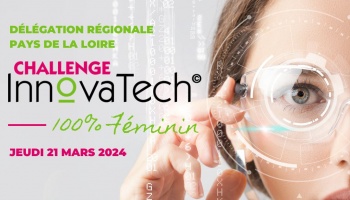 Challenge InnovaTech© 2024 Pays de la Loire: Participez !