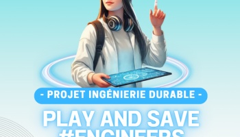 “Play and Save, Engineers ! l’ingénierie durable CESI